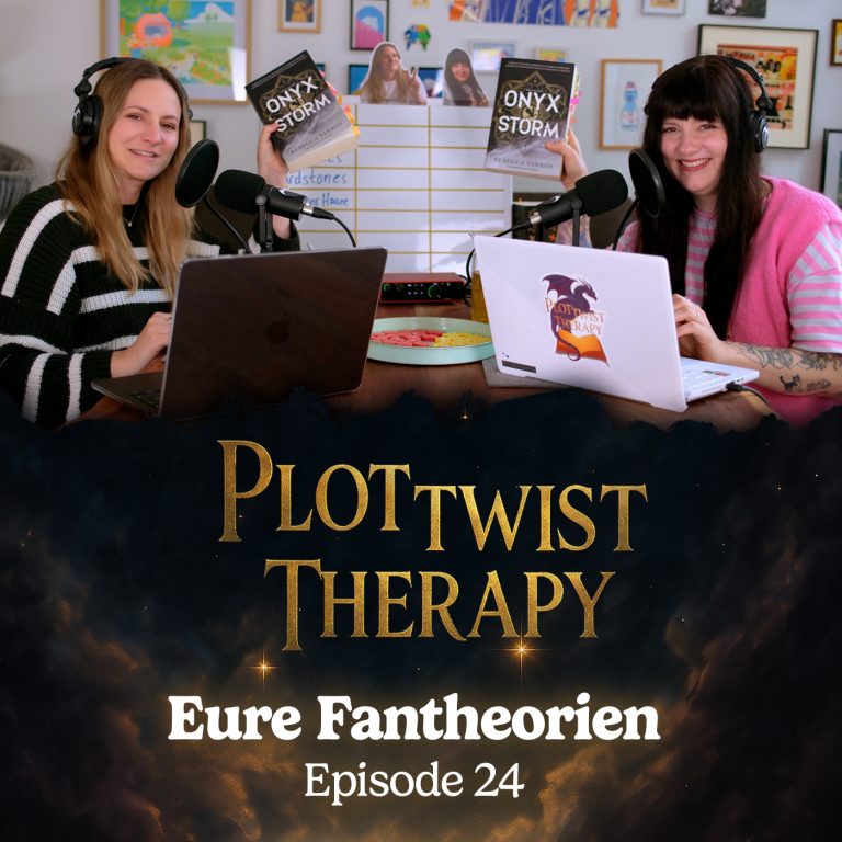 Eure Onyx Storm Fantheorien (Plottwist Therapy #24)
